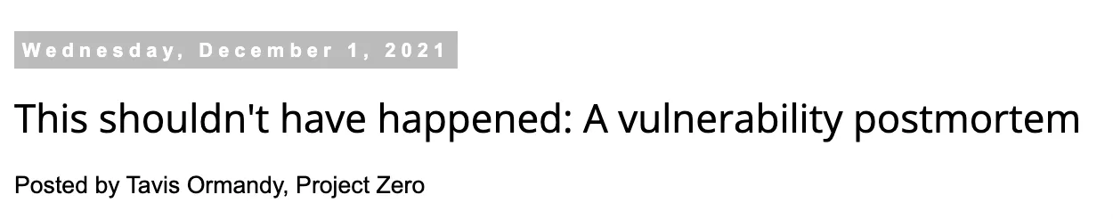 Header of Project Zero’s blog post “This shouldn’t have happened: A vulnerability postmortem” by Tavis Ormandy